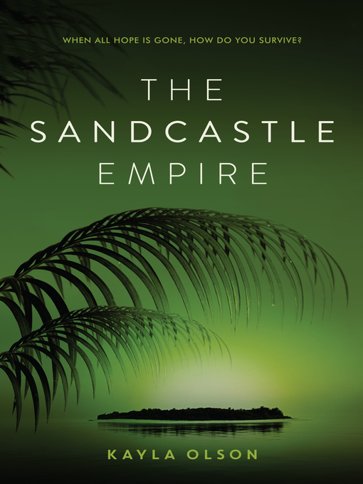 Title details for The Sandcastle Empire by Kayla Olson - Available